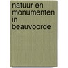Natuur en monumenten in Beauvoorde by J. van Acker