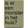 Is er een monster in het huis? door R.U. Scary