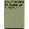Grietenijkaarten uit de atlas van Schotanus door Onbekend