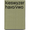 Kieswyzer havo/vwo by Kock