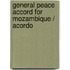 General peace accord for mozambique / acordo