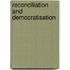 Reconciliation and democratisation