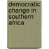 Democratic change in southern africa