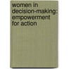 Women in decision-making: Empowerment for action door Onbekend