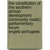 The constitution of the Southern African Development Community (SADC) Parliamentary Forum Engels-Portugees door Onbekend