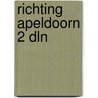 Richting apeldoorn 2 dln by Kempen