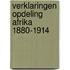 Verklaringen opdeling afrika 1880-1914