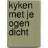 Kyken met je ogen dicht