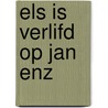 Els is verlifd op jan enz by Daele