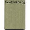 Toilettenkoning door Waart