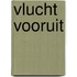 Vlucht vooruit