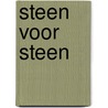 Steen voor steen by I. Woestenburg