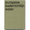 Europese kaderrichtlijn water door Onbekend