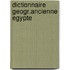 Dictionnaire geogr.ancienne egypte