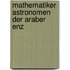 Mathematiker astronomen der araber enz