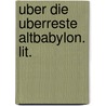 Uber die uberreste altbabylon. lit. door Chwolson