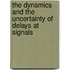 The Dynamics and the Uncertainty of Delays at Signals
