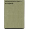 Transport,infrastructuur en logistiek door Onbekend