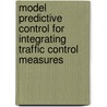 Model predictive control for integrating traffic control measures door A. Heggi