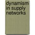 Dynamism in Supply Networks