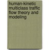 Human-Kinetic Multiclass Traffic Flow Theory and Modeling by C.M.J. Tampere