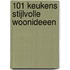 101 keukens stijlvolle woonideeen