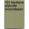 101 keukens stijlvolle woonideeen by J. Savill