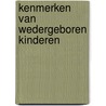 Kenmerken van wedergeboren kinderen door C. Neele