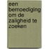 Een bemoediging om de zaligheid te zoeken