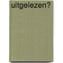 Uitgelezen?