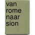 Van Rome naar Sion