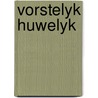 Vorstelyk huwelyk door Meeuwse