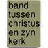 Band tussen christus en zyn kerk