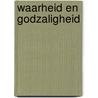 Waarheid en godzaligheid by Vries