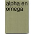 Alpha en omega