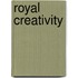 Royal creativity