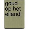 Goud op het eiland door Verleyen