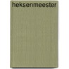 Heksenmeester by Marc Briels
