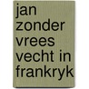 Jan zonder vrees vecht in frankryk by Gysen