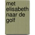 Met elisabeth naar de golf
