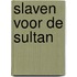 Slaven voor de sultan