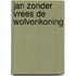 Jan zonder vrees de wolvenkoning