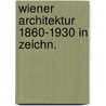 Wiener architektur 1860-1930 in zeichn. by Mang