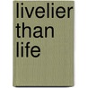 Livelier than life door Filedt Kok