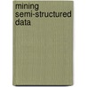Mining Semi-Structured Data door E.H. de Graaf
