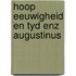 Hoop eeuwigheid en tyd enz augustinus