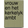Vrouw en het kerkelyk ambt door Tim Torfs