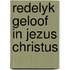 Redelyk geloof in jezus christus