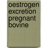 Oestrogen excretion pregnant bovine by Osinga