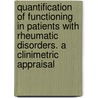 Quantification of functioning in patients with rheumatic disorders. A clinimetric appraisal by R.A.H.M. Swinkels